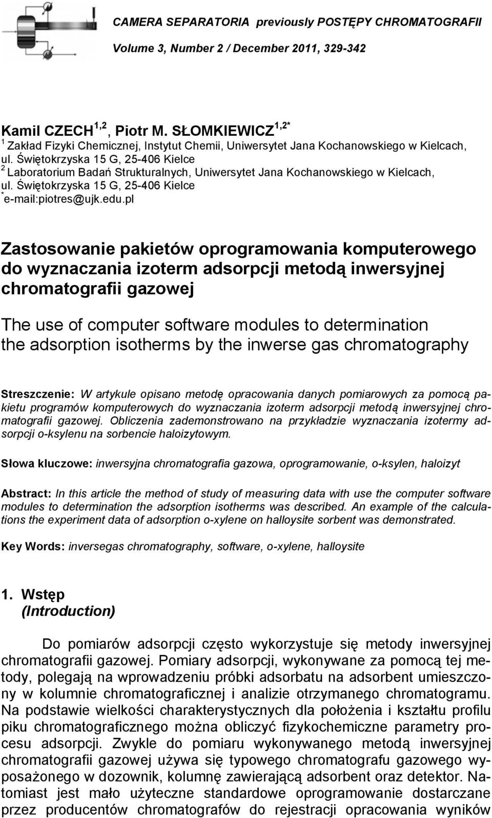 wi tokrzyska 15 G, 25-406 Kielce 2 Laboratorium Bada Strukturalnych, Uniwersytet Jana Kochanowskiego w Kielcach, ul. wi tokrzyska 15 G, 25-406 Kielce * e-mail:piotres@ujk.edu.