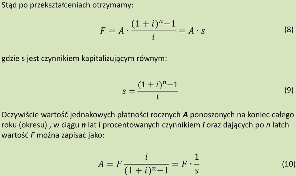 rocznych A ponoszonych na koniec całego roku (okresu), w ciągu n lat i procentowanych