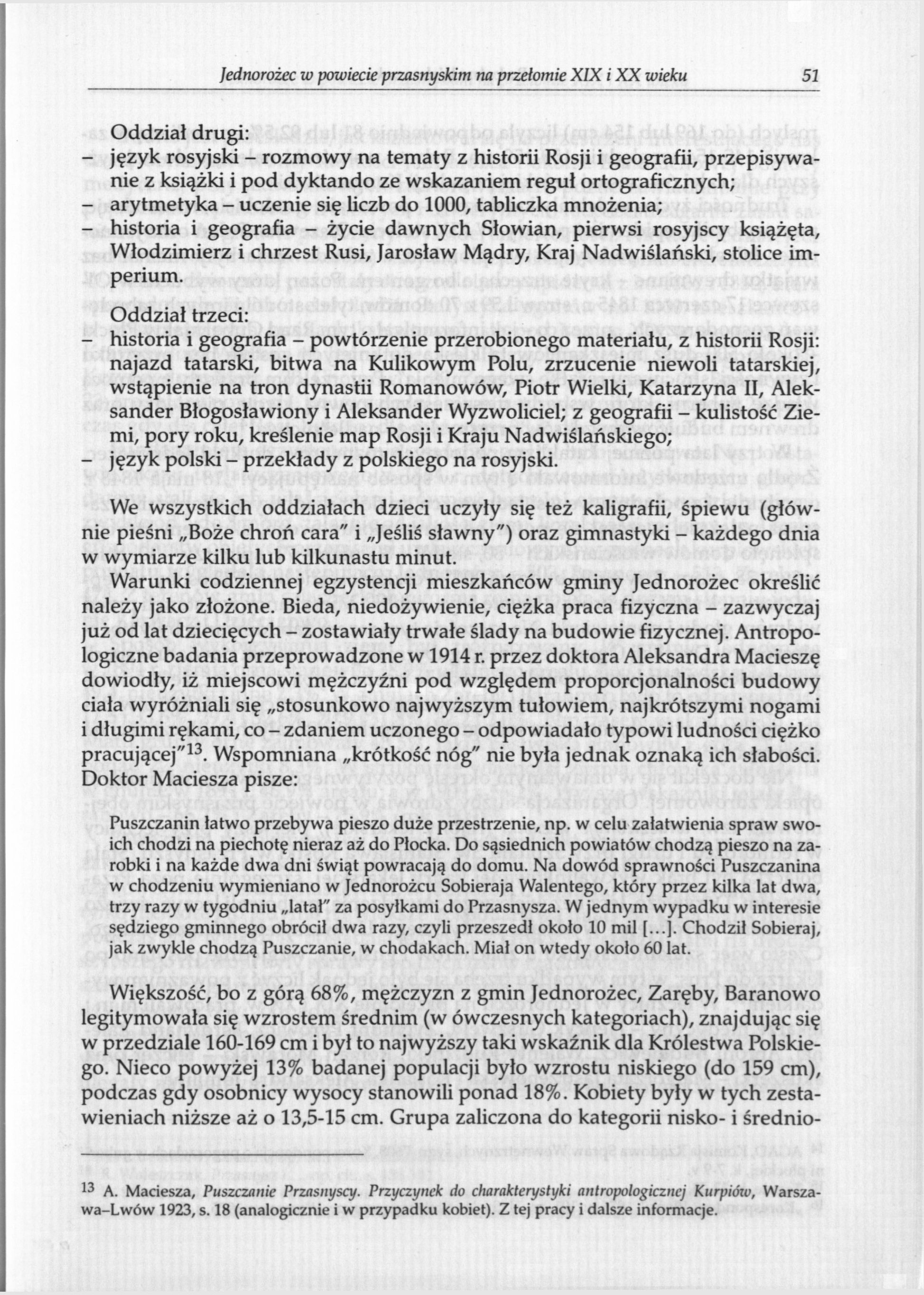 Jednorożec w powiecie przasnyskim na przełomie XIX i XX wieku 51 Oddział drugi: - język rosyjski - rozmowy na tematy z historii Rosji i geografii, przepisywanie z książki i pod dyktando ze wskazaniem