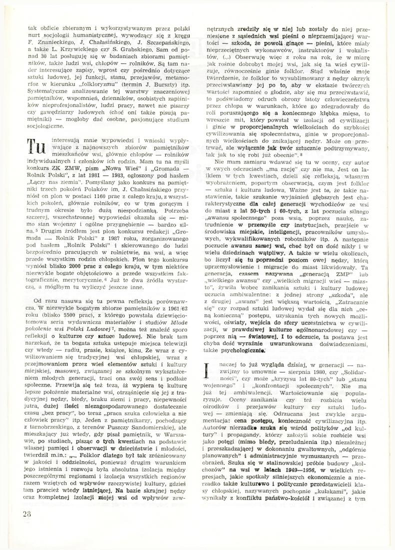 tak obficie zbieranym i wykorzystywanym przez polski nurt socjologii humanistycznej, wywodzący.sjfi z kręgu F. Znanieckiego, J. Chałasińskiego, J. Szczepańskiego, a także L. Krzywickiego czy S.
