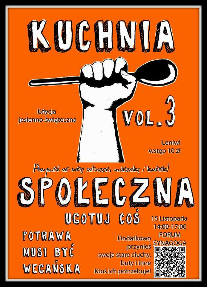 15 listopada 2015 (niedziela) region Kuchnia Społeczna vol. 3 edycja jesienno-świąteczna 15-11-2015, godz. 14.00 17.