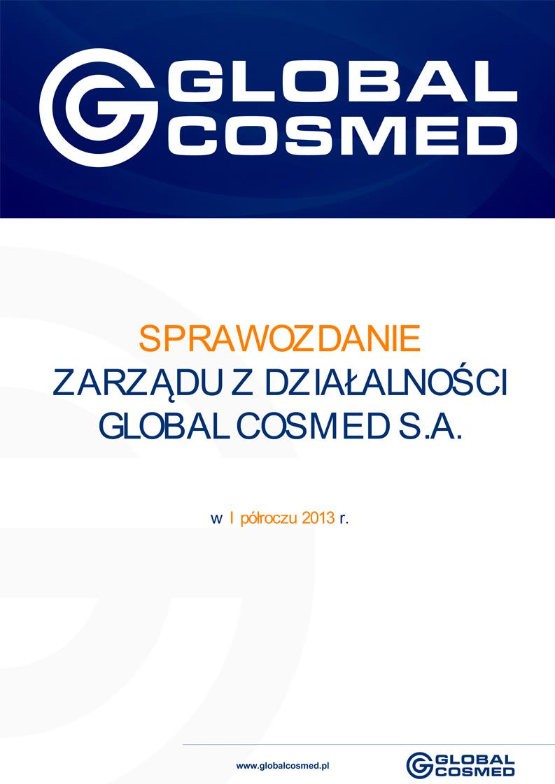 GRUPA KAPITAŁOWA GLOBAL COSMED SKONSOLIDOWANE SPRAWOZDANIE FINANSOWE SPORZĄDZONE ZGODNIE Z MIĘDZYNARODOWYMI