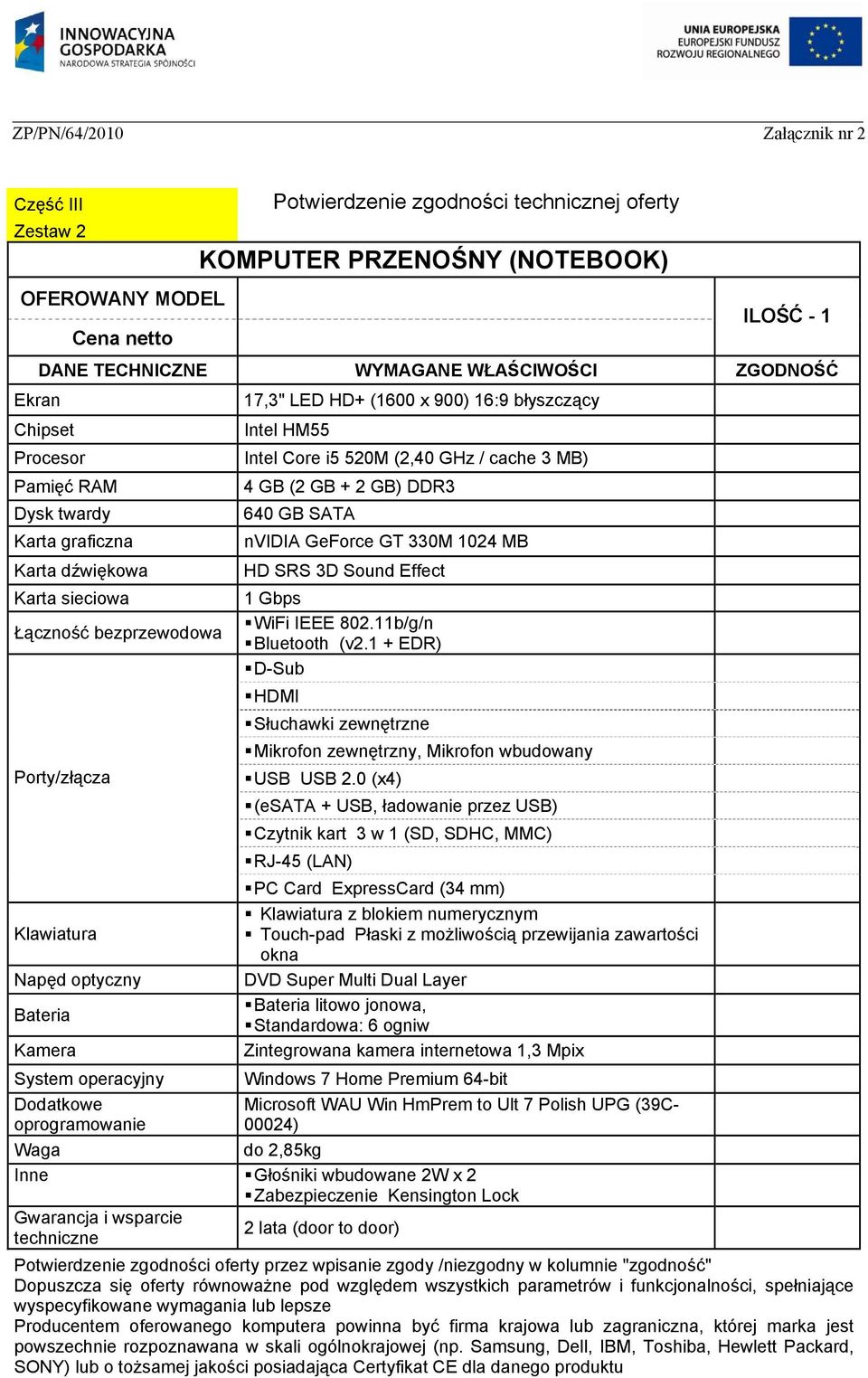 Effect 1 Gbps WiFi IEEE 802.11b/g/n Bluetooth (v2.1 + EDR) D-Sub HDMI Słuchawki zewnętrzne Mikrofon zewnętrzny, Mikrofon wbudowany USB USB 2.