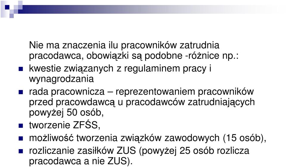 pracowników przed pracowdawcą u pracodawców zatrudniających powyżej 50 osób, tworzenie ZFŚS,