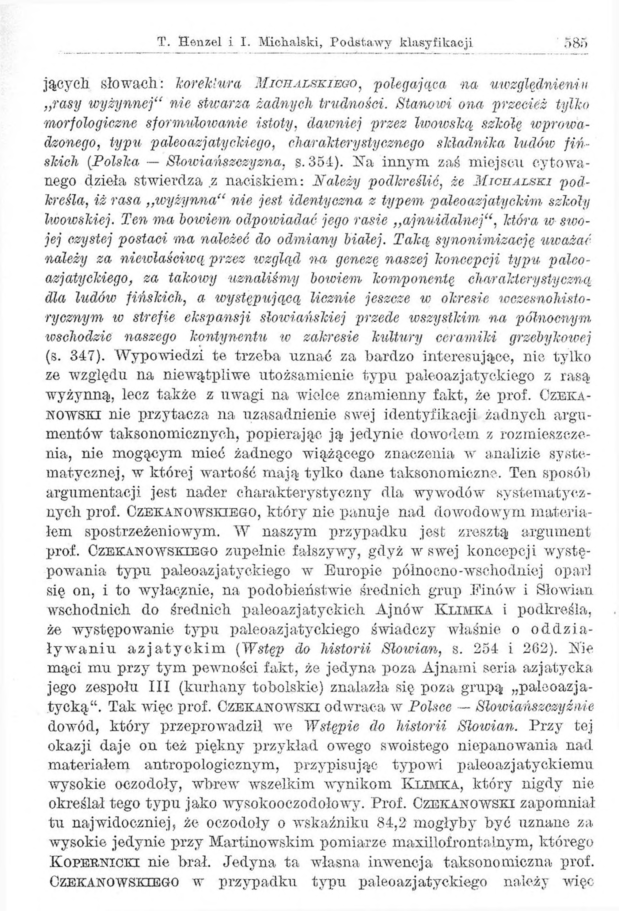 T. Henzel i I. Michalski, Podstaw y klasyfikacji 585 jących słowach: korektura M ichalskiego, polegająca na uwzględnieniu rasy wyżynnej nie stwarza żadnych trudności.