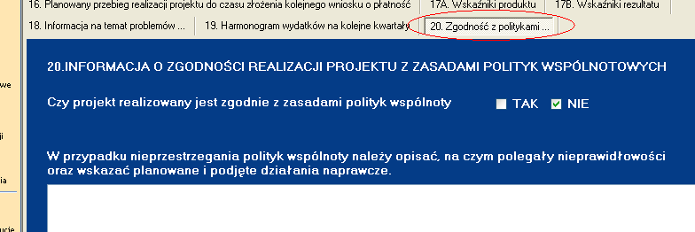 Należy wskazać, czy realizowany projekt jest zgodny z zasadami polityk wspólnoty, w tym w szczególności dotyczących: równości szans, ochrony środowiska, społeczeństwa informacyjnego, konkurencji,