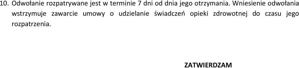 Wniesienie odwołania wstrzymuje zawarcie umowy o