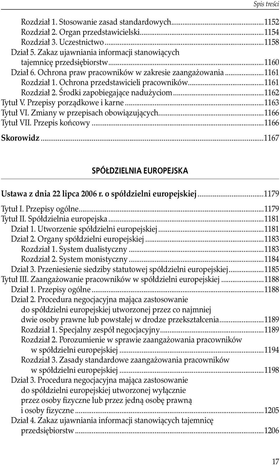 ..1162 Tytuł V. Przepisy porządkowe i karne...1163 Tytuł VI. Zmiany w przepisach obowiązujących...1166 Tytuł VII. Przepis końcowy...1166 Skorowidz.