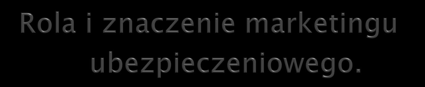 Marketing ubezpieczeniowy to wszelkiego rodzaju działania, które kształtują relacje między towarzystwem ubezpieczeń (ubezpieczycielem) a klientem (ubezpieczającym