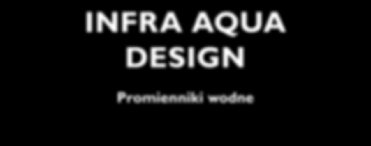 INFRA AQUA DESIGN Promienniki wodne EN 14037 1-3 CLIMATE