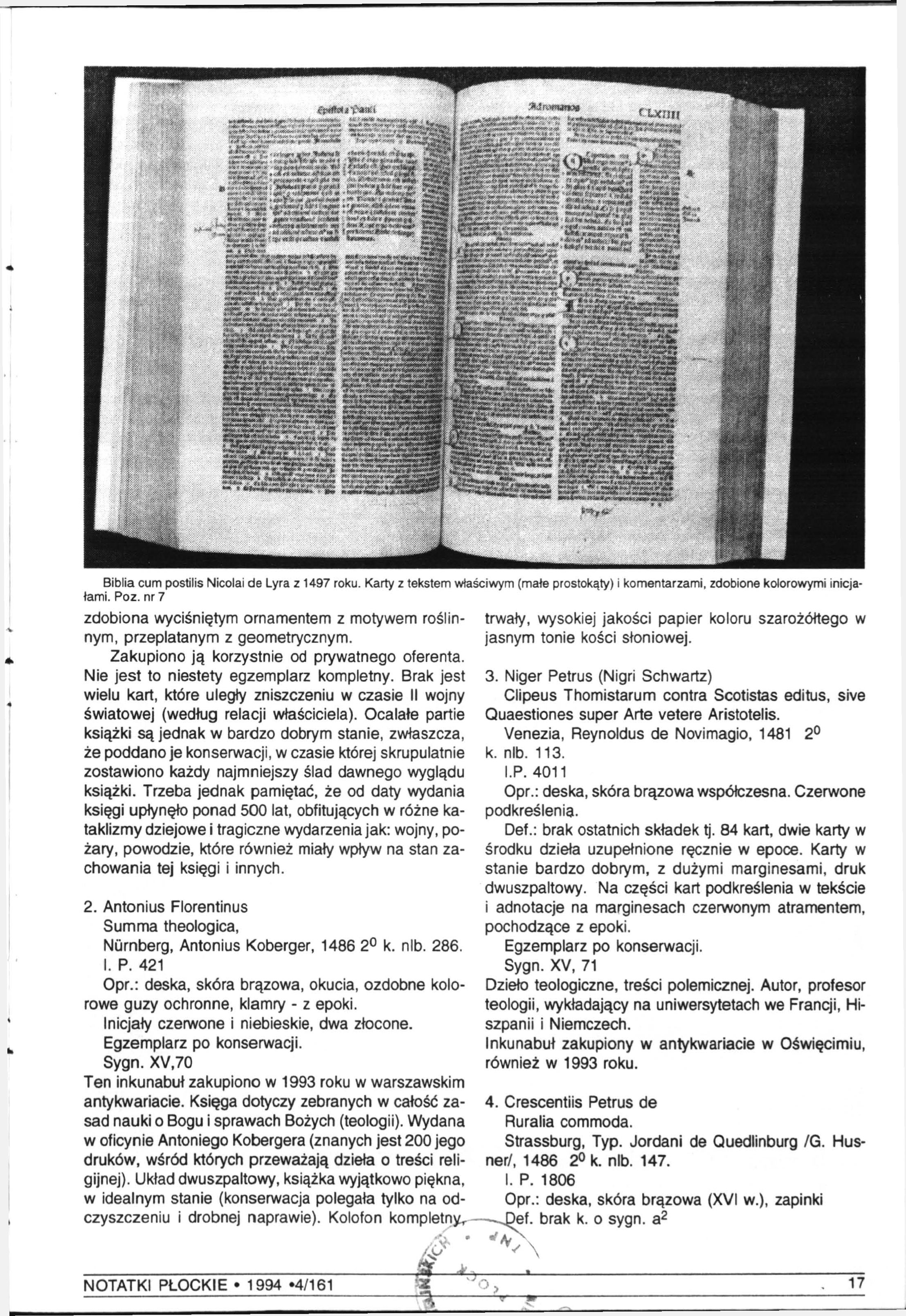 Biblia cum postilis Nicolai de Lyra z 1497 roku. Karty z tekstem właściwym (małe prostokąty) i komentarzami, zdobione kolorowymi inicjałami. Poz.
