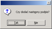 Kod PIN Hasło podpisu elektronicznego Następnie program poprosi o nośnik z kluczem podpisu elektronicznego użytkownika.