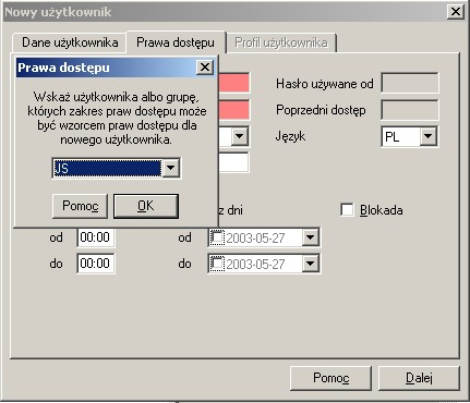 Jeżeli nowy użytkownik nie został przypisany do żadnej grupy wyświetlone zostanie okno Prawa dostępu pozwalające na wybór użytkownika, którego zakres uprawnień lokalnych stanie się wzorcem dla