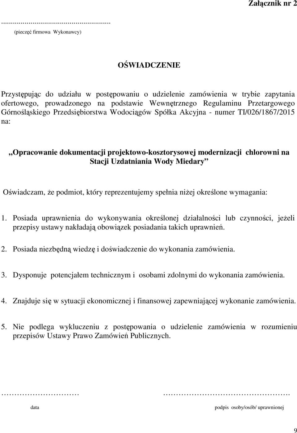 Przetargowego Górnośląskiego Przedsiębiorstwa Wodociągów Spółka Akcyjna - numer TI/026/1867/2015 na: Opracowanie dokumentacji projektowo-kosztorysowej modernizacji chlorowni na Stacji Uzdatniania