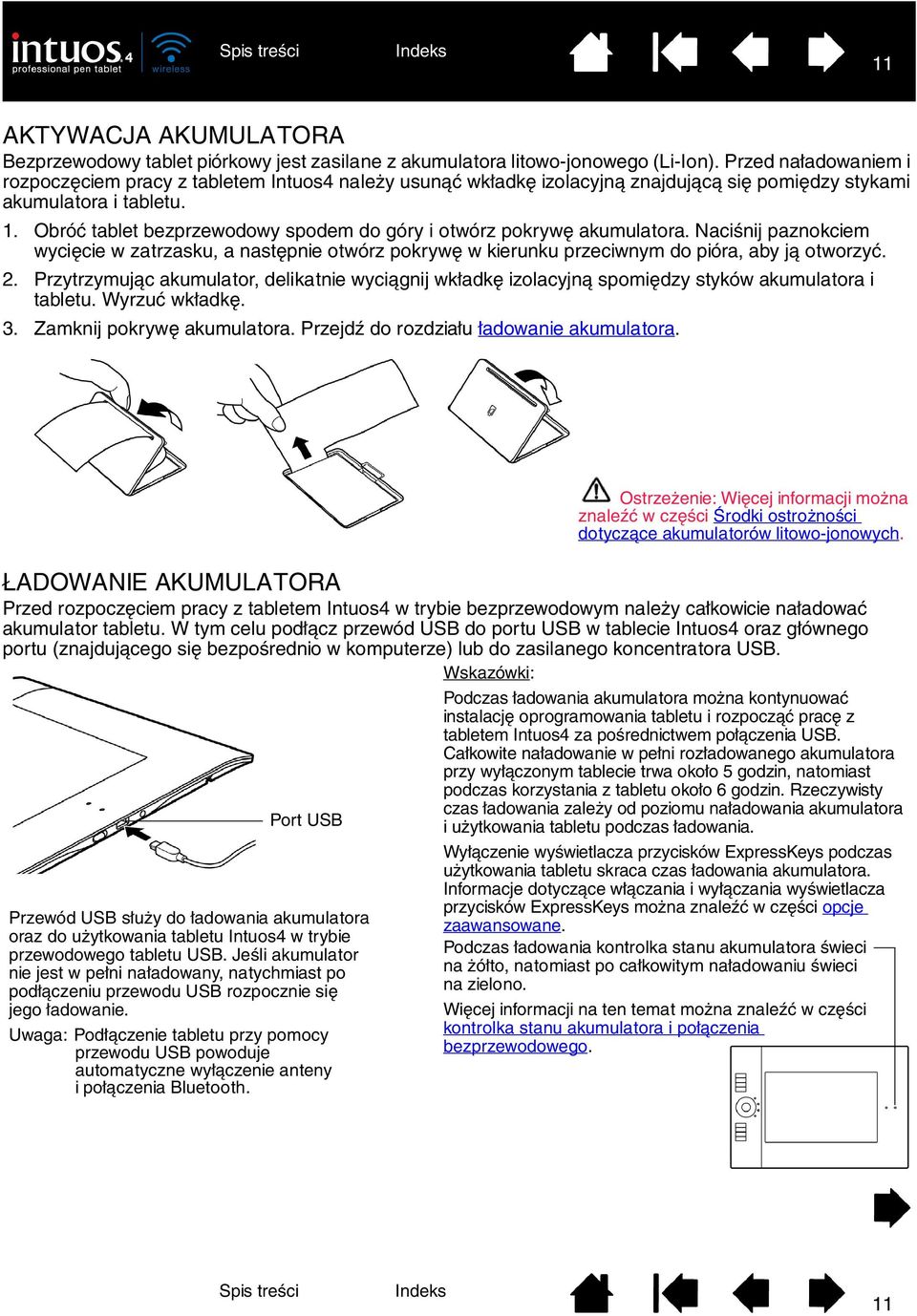 Obróć tablet bezprzewodowy spodem do góry i otwórz pokrywę akumulatora. Naciśnij paznokciem wycięcie w zatrzasku, a następnie otwórz pokrywę w kierunku przeciwnym do pióra, aby ją otworzyć. 2.