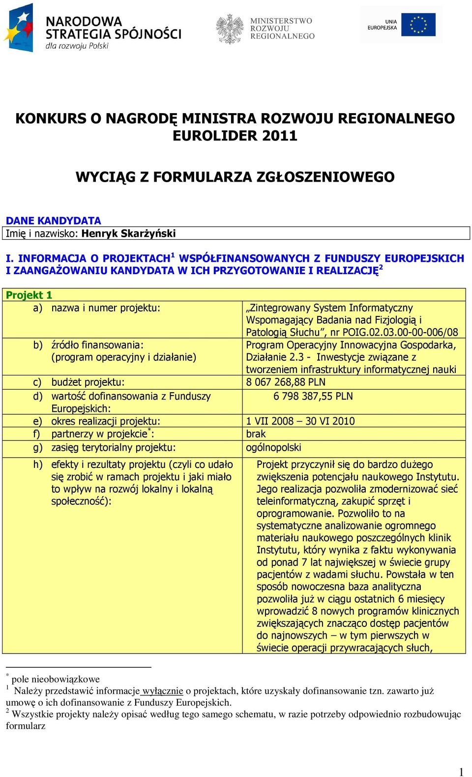 Informatyczny Wspomagający Badania nad Fizjologią i Patologią Słuchu, nr POIG.02.03.