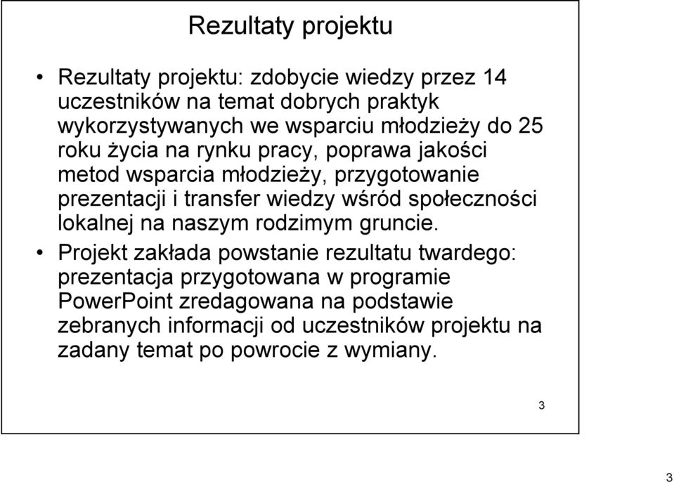 wśród społeczności lokalnej na naszym rodzimym gruncie.