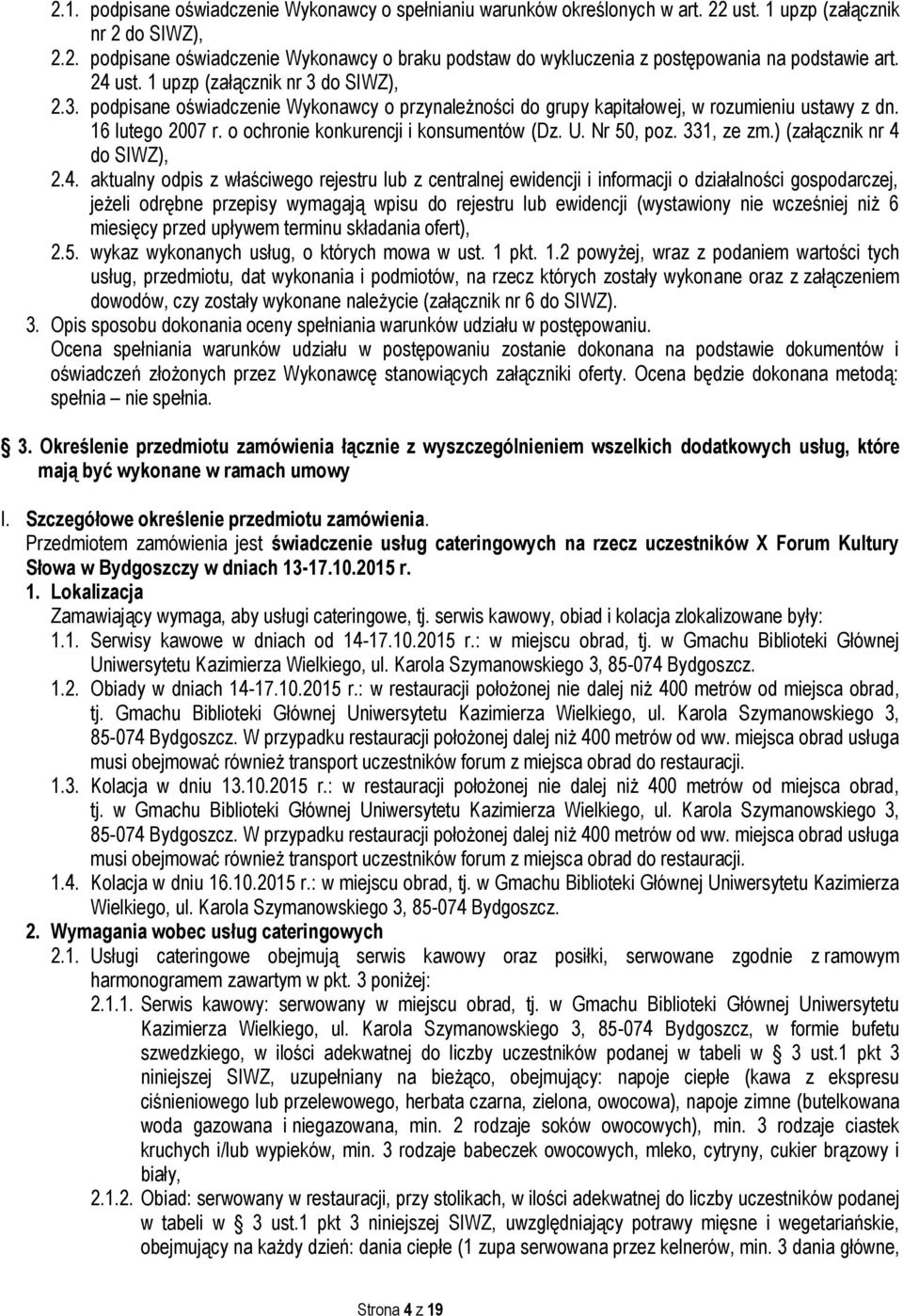 o ochronie konkurencji i konsumentów (Dz. U. Nr 50, poz. 331, ze zm.) (załącznik nr 4 