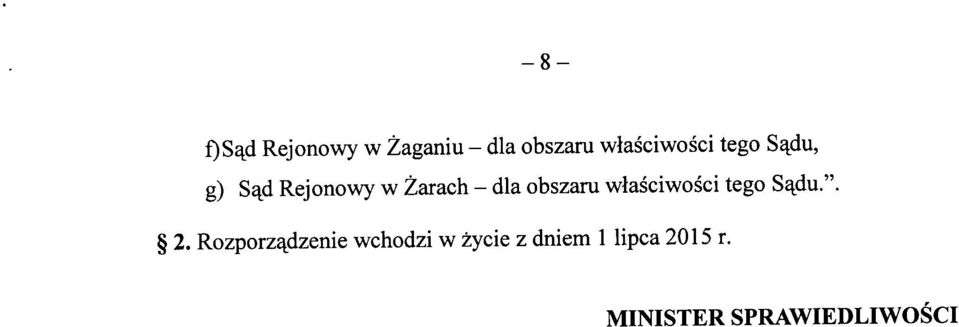 dla obszaru wlasciwosci tego S^du.". 2.