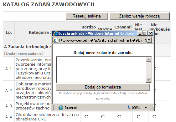 Zapis wersji roboczej Operator ma możliwość zapisania wersji roboczej ankiety. W tym celu należy wybrać opcję Zapisz wersję roboczą. Ta opcja pozwala na etapowe wypełnianie ankiety.