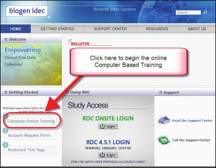 Szkolenie z zakresu systemu RDC Szkolenie komputerowe W celu uzyskania dostępu do systemu użytkownik powinien przejść na stronę http://rdcsupport.biogenidec.com i ukończyć szkolenie komputerowe.