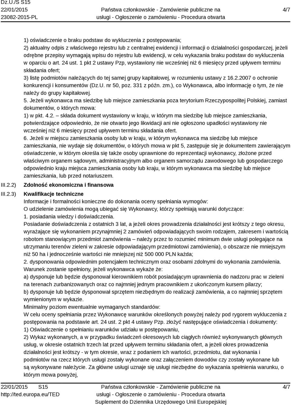 przepisy wymagają wpisu do rejestru lub ewidencji, w celu wykazania braku podstaw do wykluczenia w oparciu o art. 24 ust.