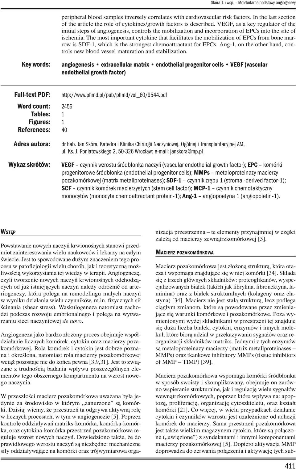 wewnątrzkomórkowych, poprzez które wpływa na: apoptozę, proliferację, organizację cytoszkieletu, oraz kształt komórki [21].