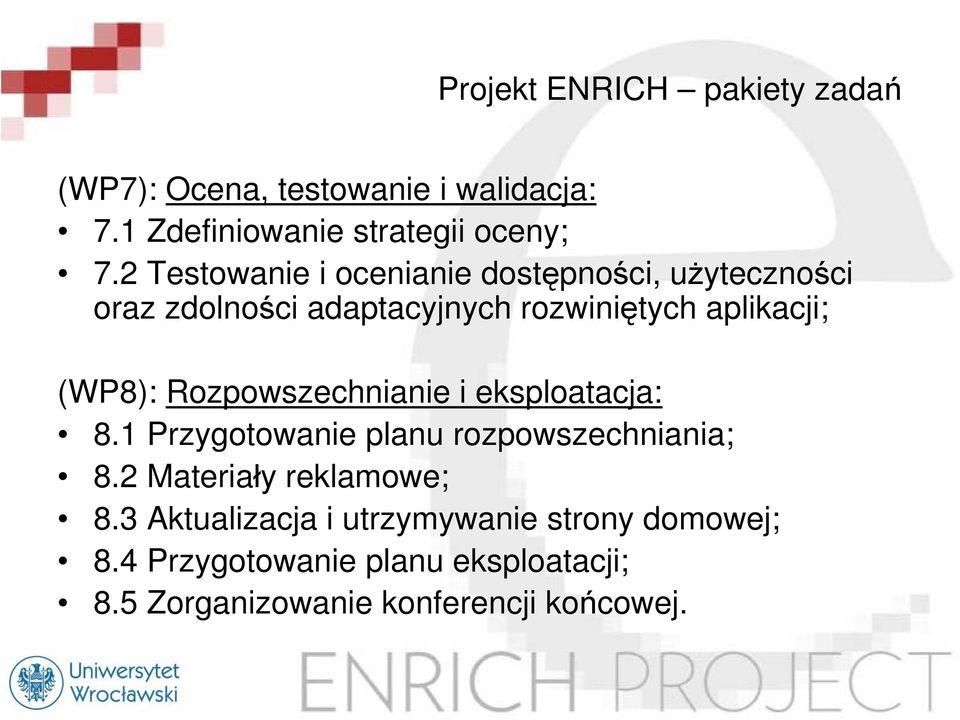 Rozpowszechnianie i eksploatacja: 8.1 Przygotowanie planu rozpowszechniania; 8.2 Materiały reklamowe; 8.