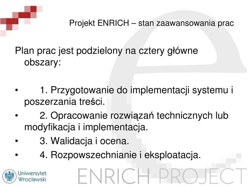 Przygotowanie do implementacji systemu i poszerzania treści. 2.