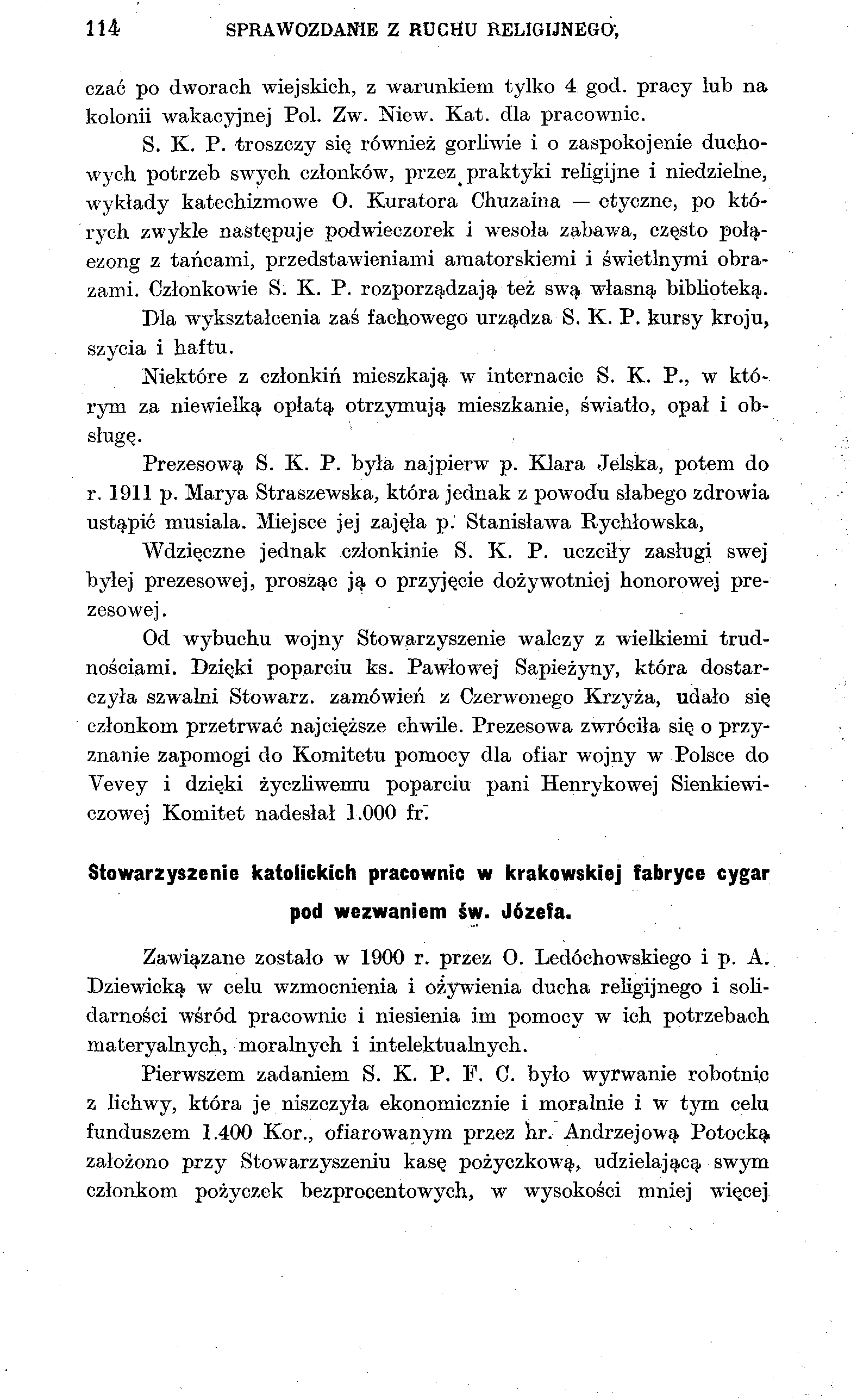 114 SPRAWOZDANIE Z RUCHU RELIGIJNEGO", czać po dworach wiejskich, z warunkiem tylko 4 god. pracy lub na kolonii wakacyjnej Po