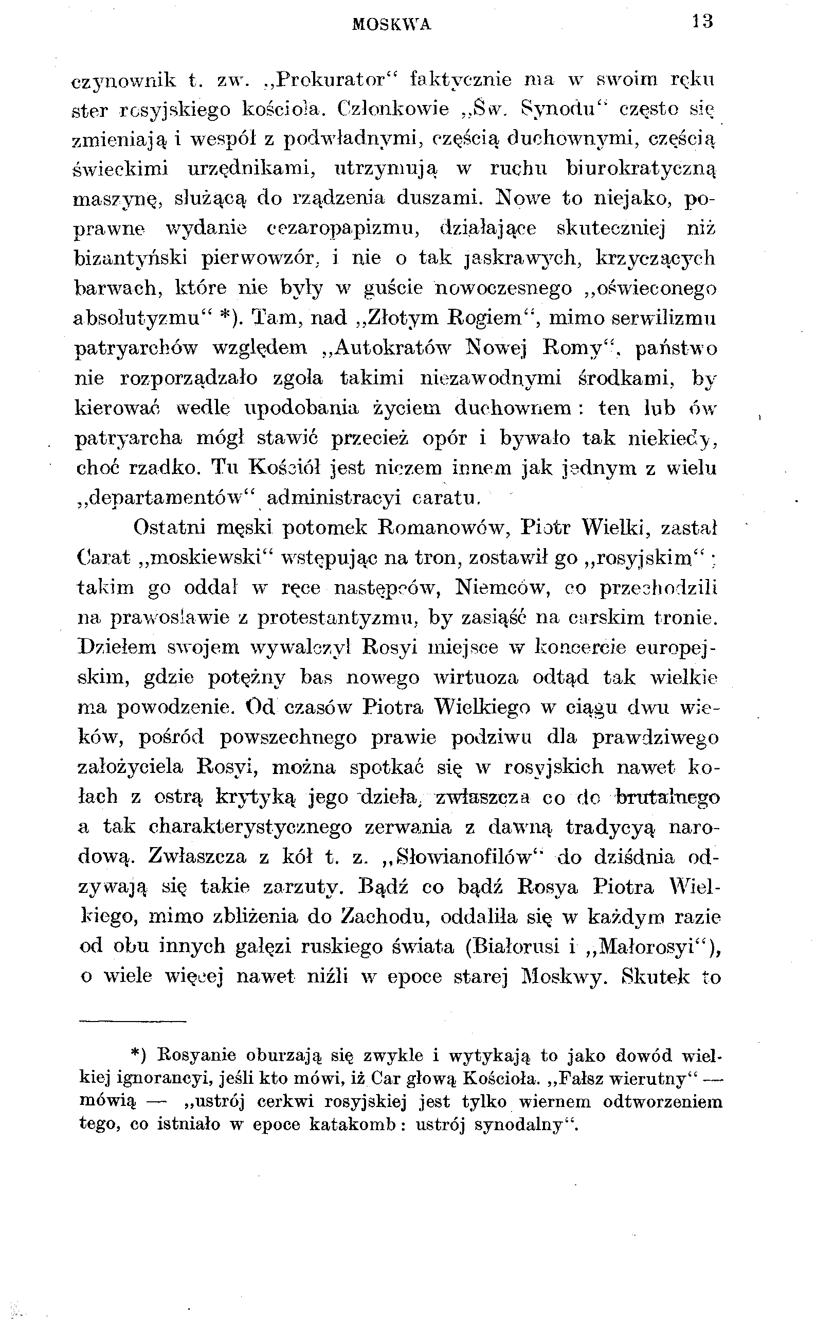 MOSKWA 13 czynownik t. zw. Prokurator" faktycznie ma w swoim ręku ster rosyjskiego kościoła. Członkowie Sw.