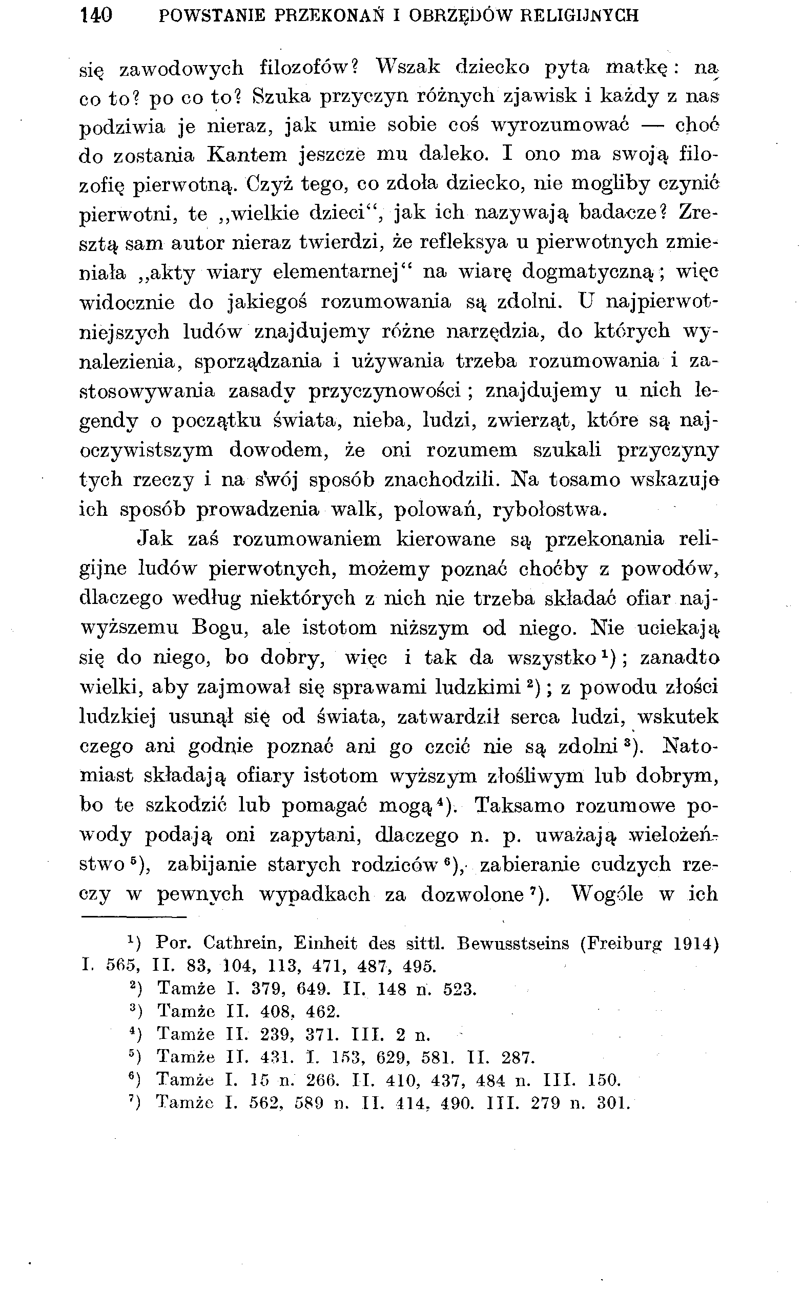 140 POWSTANIE PRZEKONAŃ I OBRZĘDÓW RELIGIJNYCH się zawodowych filozofów? Wszak dziecko pyta matkę: na co to? po co to?