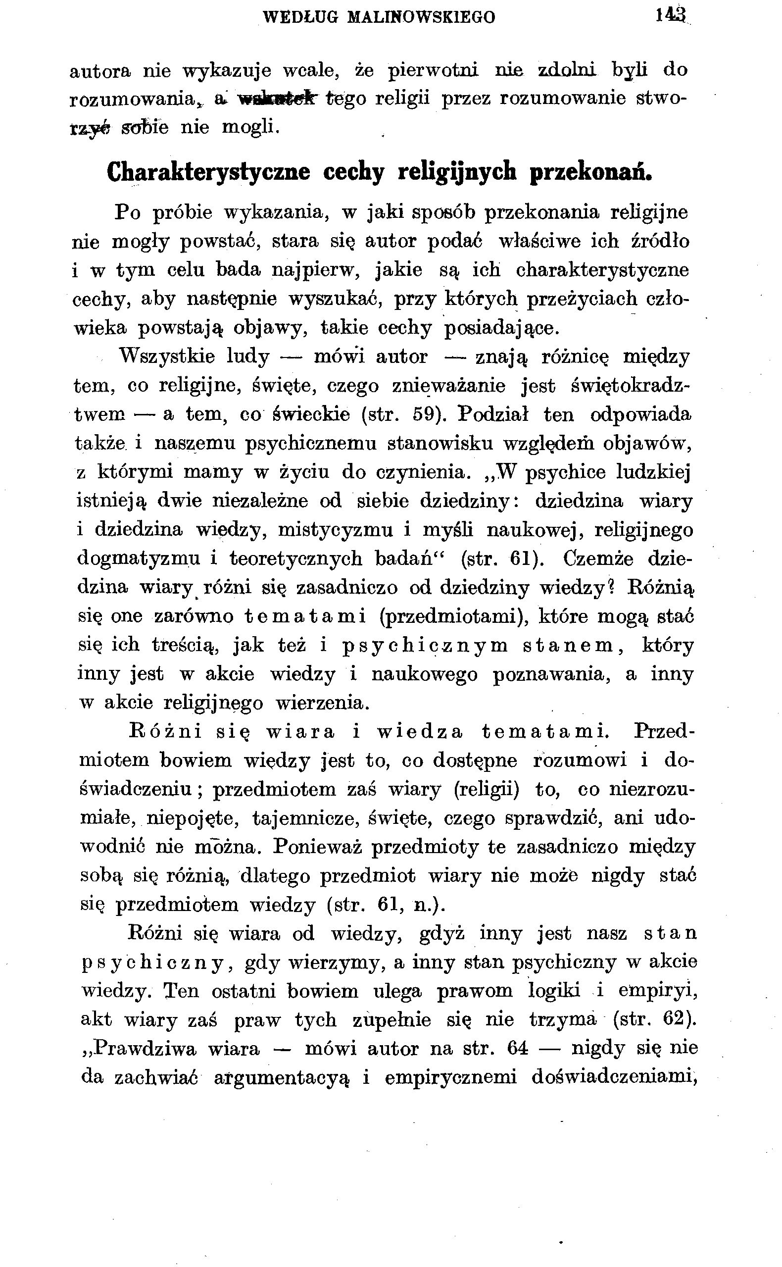 WEDŁDG MALINOWSKIEGO 143 autora nie wykazuje wcale, że pierwotni nie zdolni byli do rozumowania, a wakwtffk" tego religii przez rozumowanie stworzyć g-obie nie mogli.