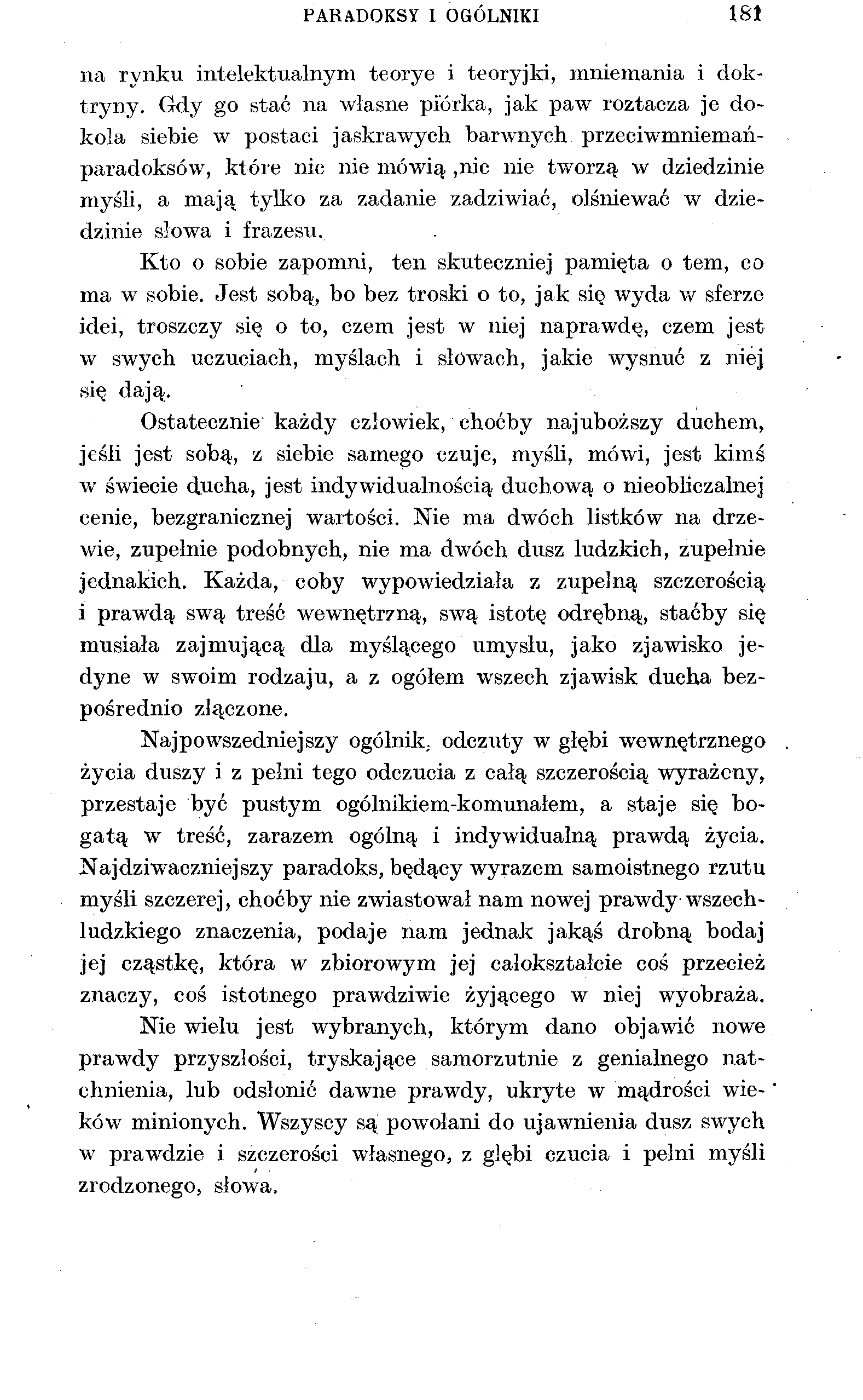 PARADOKSY I OGÓLNIKI 181 na rynku intelektualnym teorye i teoryjki, mniemania i doktryny.