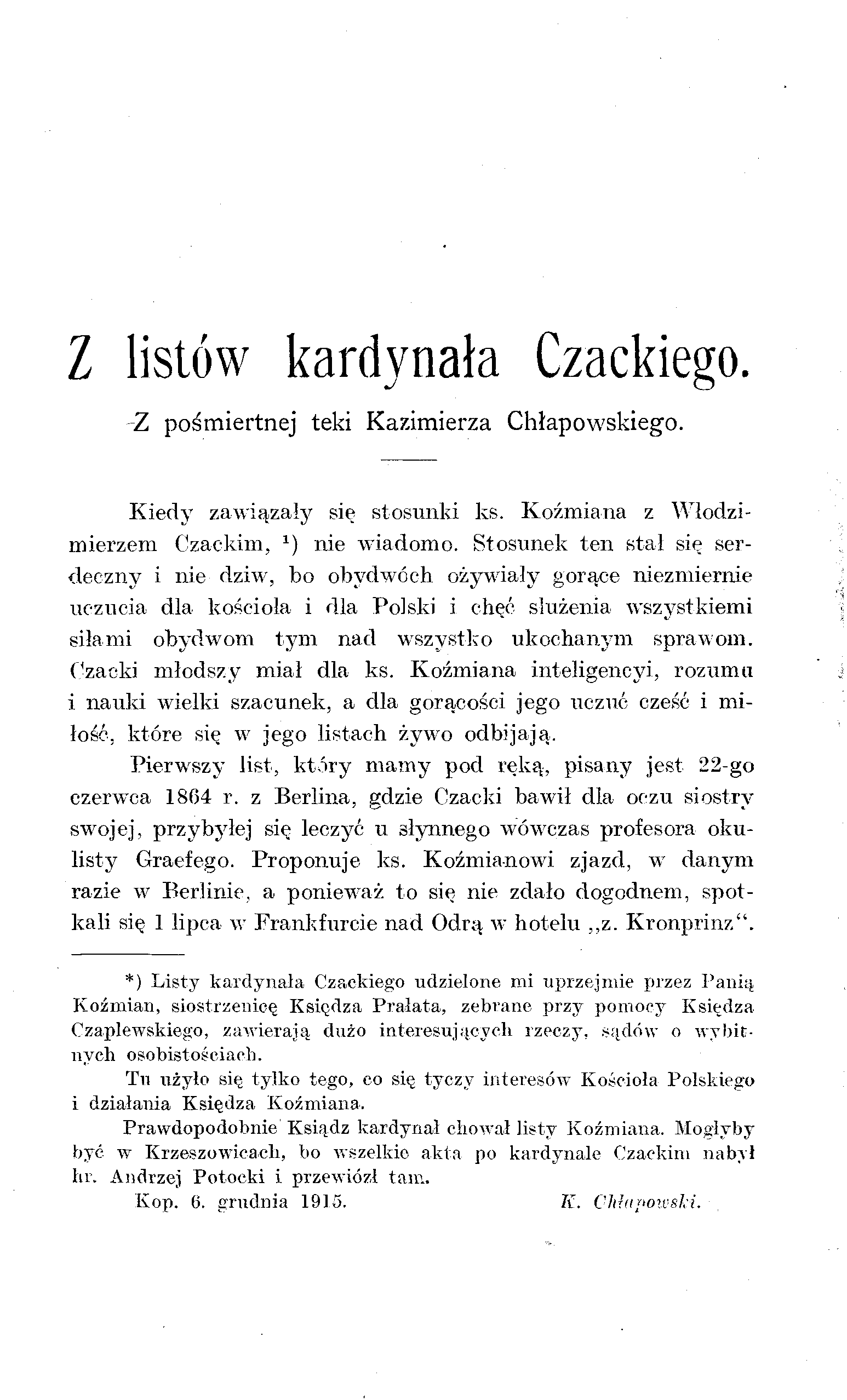 Z listów kardynała Czackiego. Z pośmiertnej teki Kazimierza Chłapowskiego. Kiedy zawiązały się stosunki ks. Koźmiana z Włodzimierzem Czackim, *) nie wiadomo.