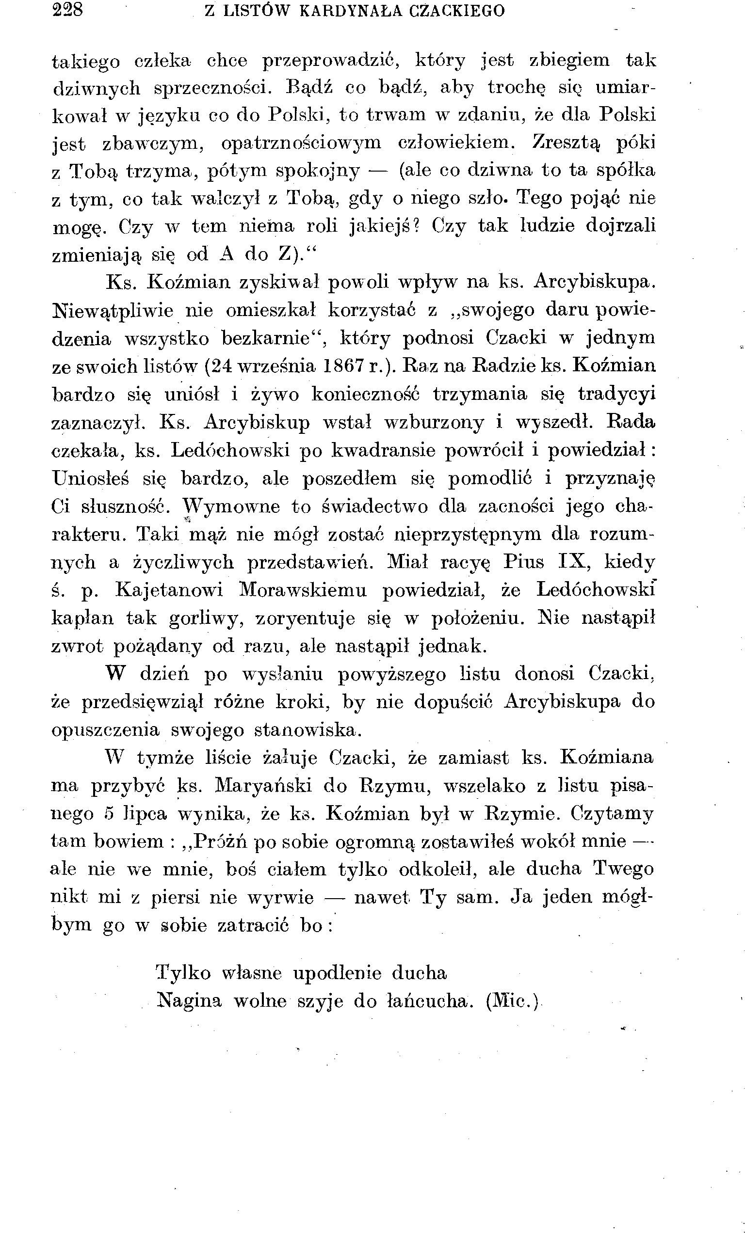 228 Z LISTÓW KARDYNAŁA CZACKIEGO takiego człeka chce przeprowadzić, który jest zbiegiem tak dziwnych sprzeczności.