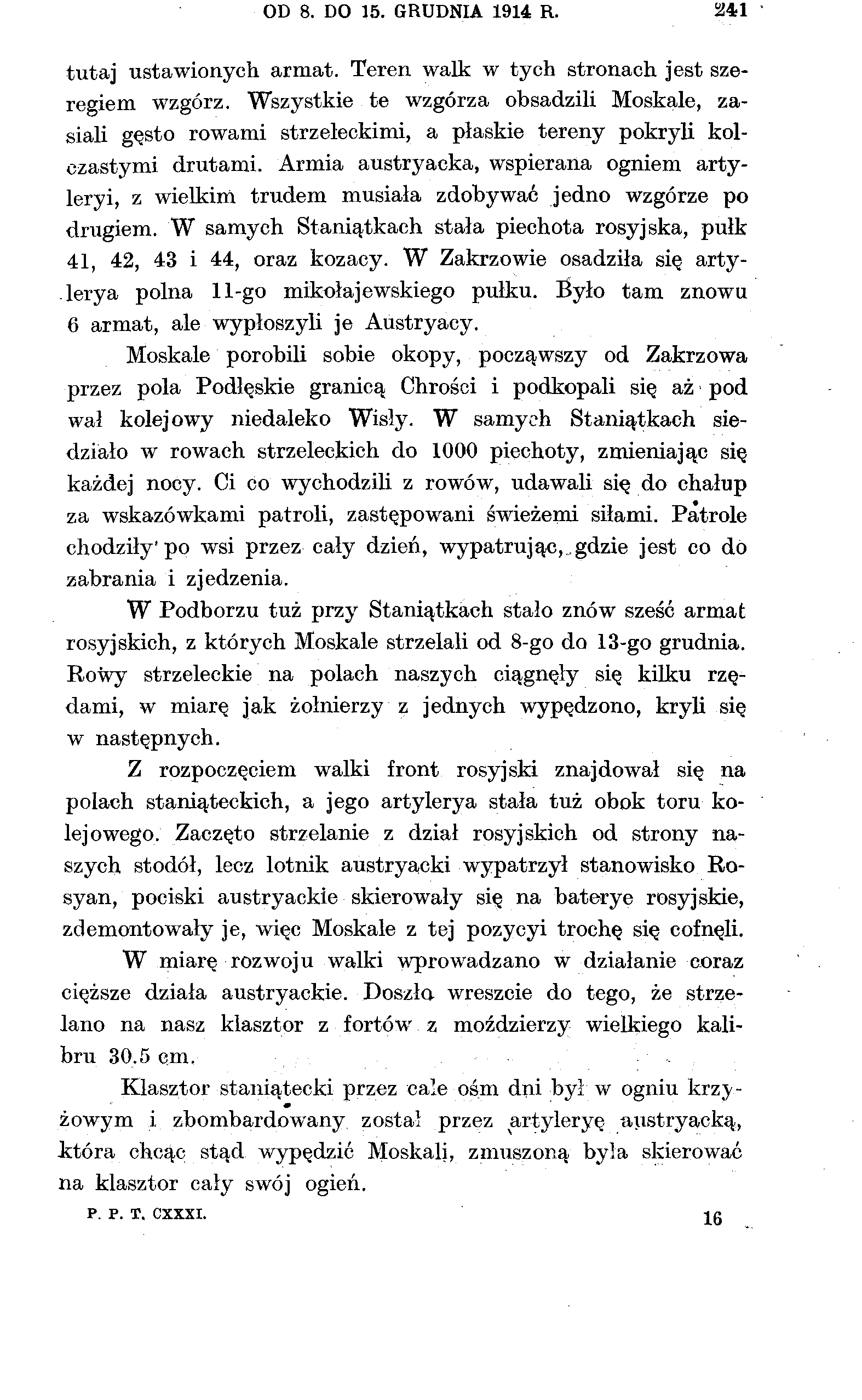OD 8. DO 15. GRUDNIA 1914 R. 241 tutaj ustawionych armat. Teren walk w tych stronach jest szeregiem wzgórz.