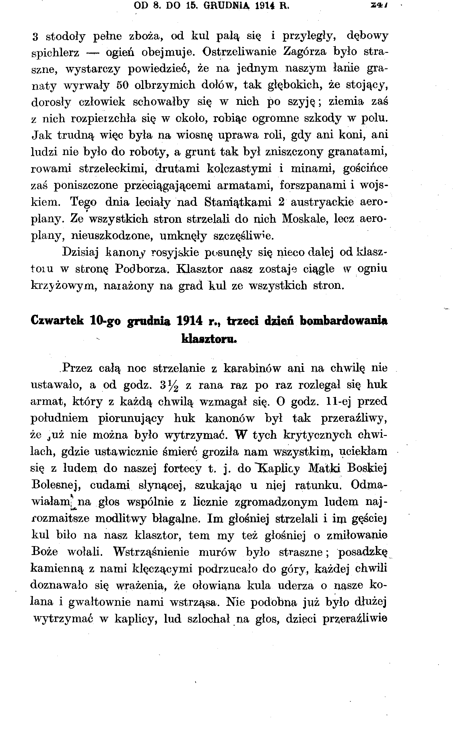 OD 8. DO 15. GRUDNIA 1914 R. Z*/ 3 stodoły pełne zboża, od kul palą się i przyległy, dębowy spichlerz ogień obejmuje.