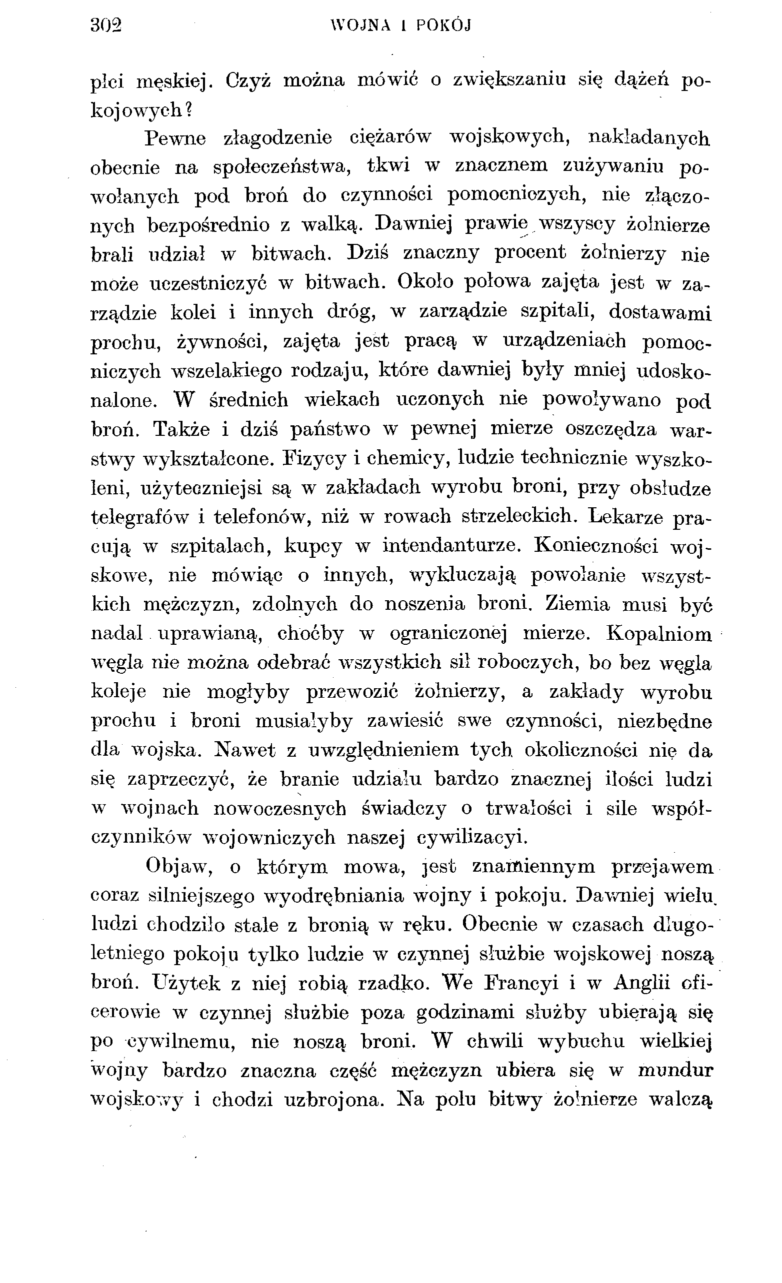 302 WOJNA 1 POKÓJ płci męskiej. Czyż można mówić o zwiększaniu się dążeń pokojowych?