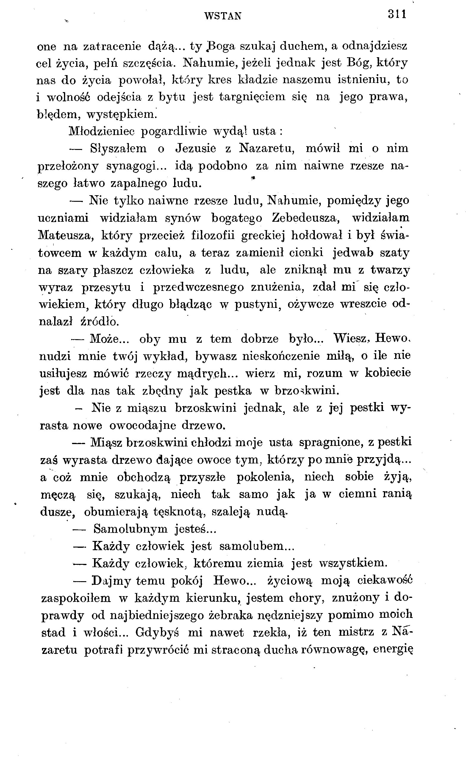 WSTAŃ 311 one na zatracenie dążą... ty Boga szukaj duchem, a odnajdziesz cel życia, pełń szczęścia.