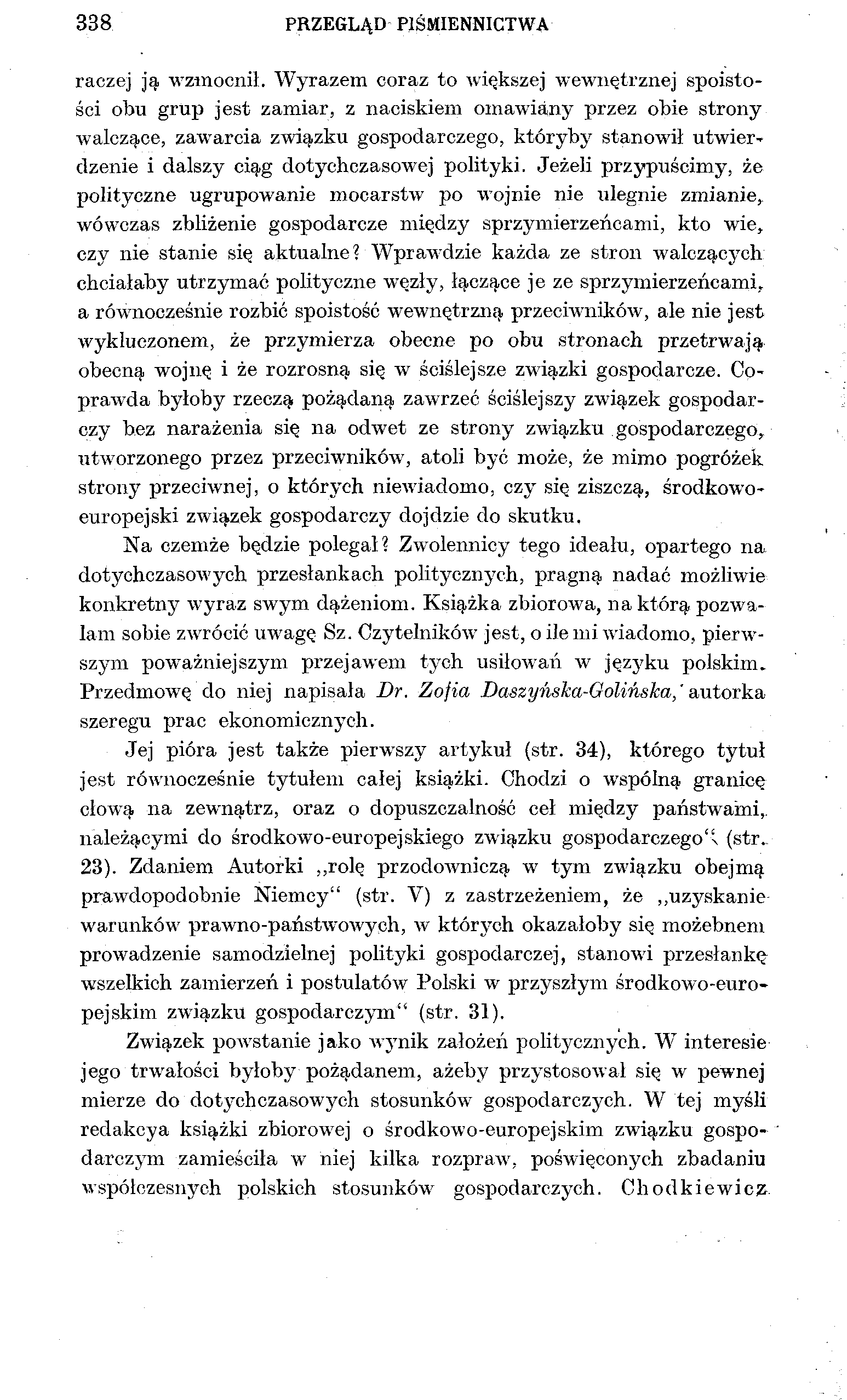 338 PRZEGLĄD PIŚMIENNICTWA raczej ją wzmocnił.
