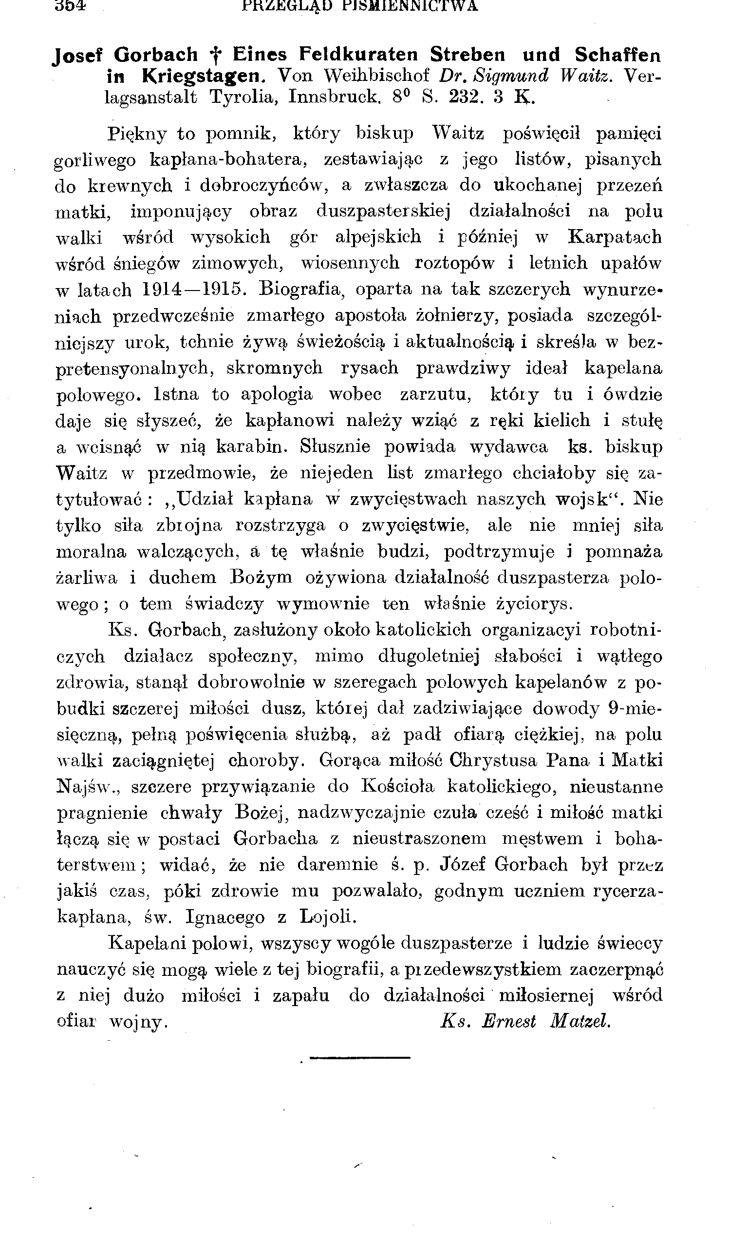 d&4 PKZEGLĄL) rjsmienjnigtwa Josef Gorbach f Eines Feldkuraten Streben und Schaffen in Kriegstagen. Von Weihbischof Dr. Sigmund Waitz. Verlagsanstalt Tyrolia, Innsbruck. 8 S. 232. 3 K.