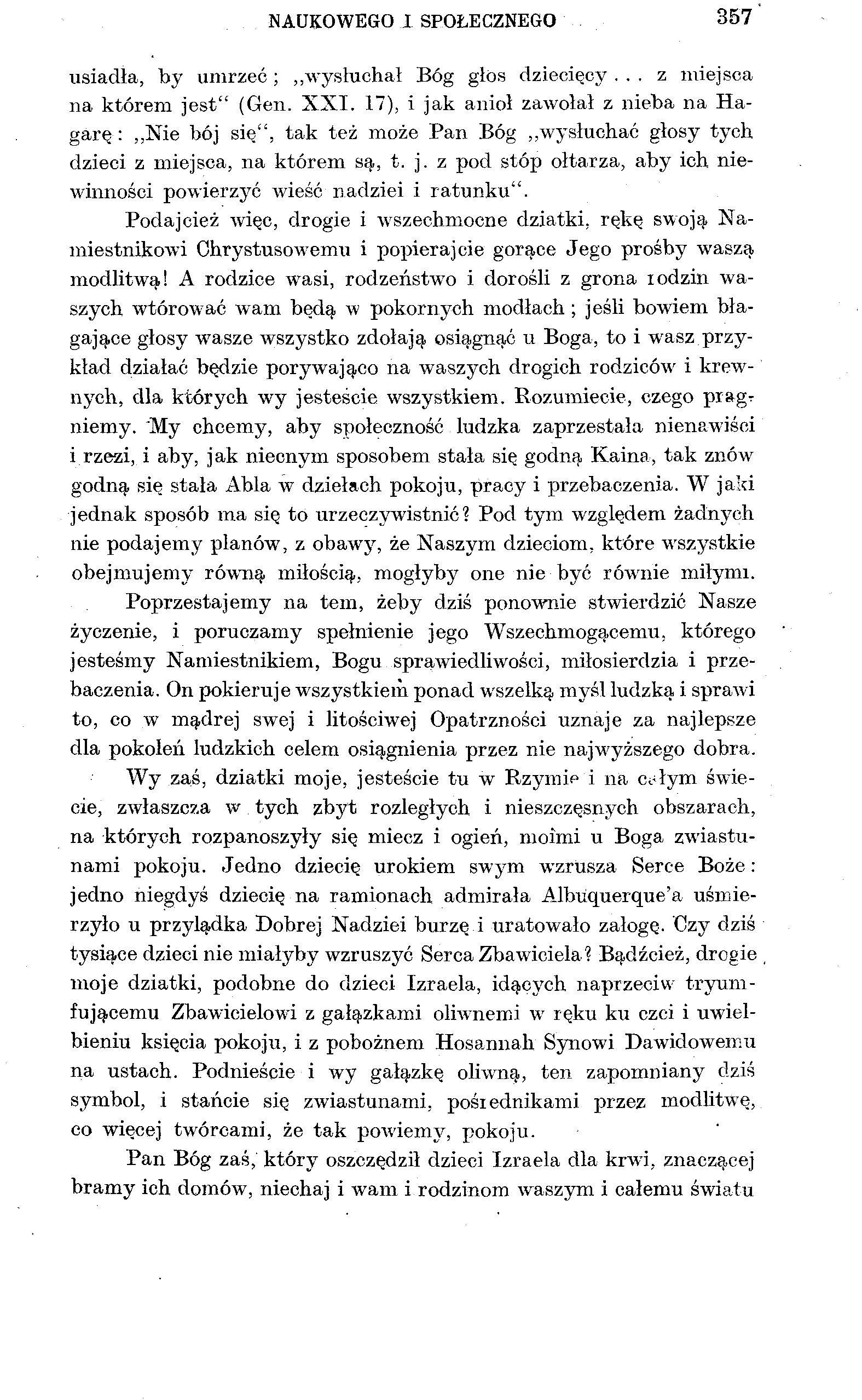 NAUKOWEGO I SPOŁECZNEGO 357" usiadła, by umrzeć; wysłuchał Bóg głos dziecięcy... z miejsca na którem jest" (Gen. XXI.