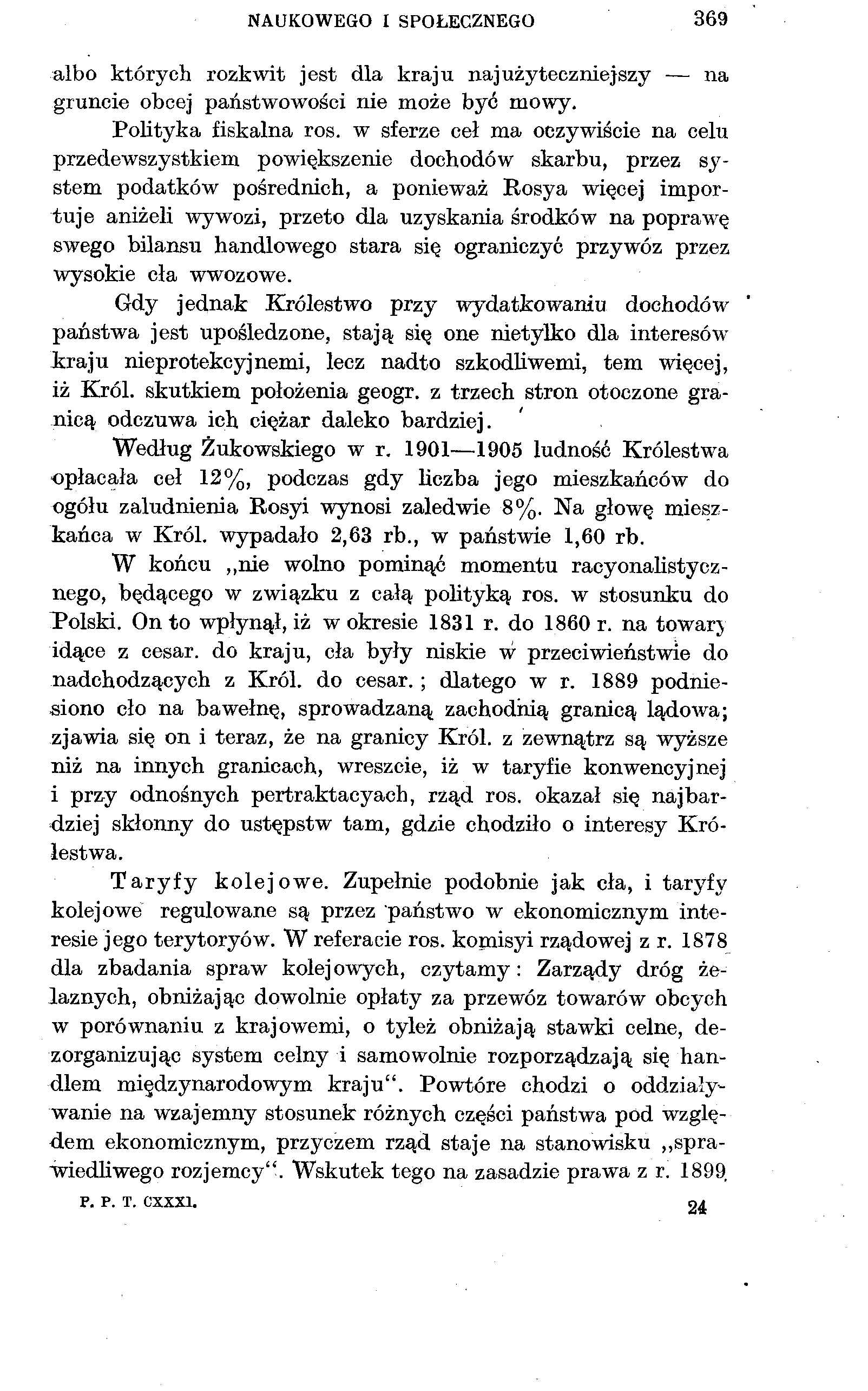NAUKOWEGO I SPOŁECZNEGO 369 albo których rozkwit jest dla kraju najużyteczniejszy na gruncie obcej państwowości nie może być mowy. Polityka fiskalna ros.