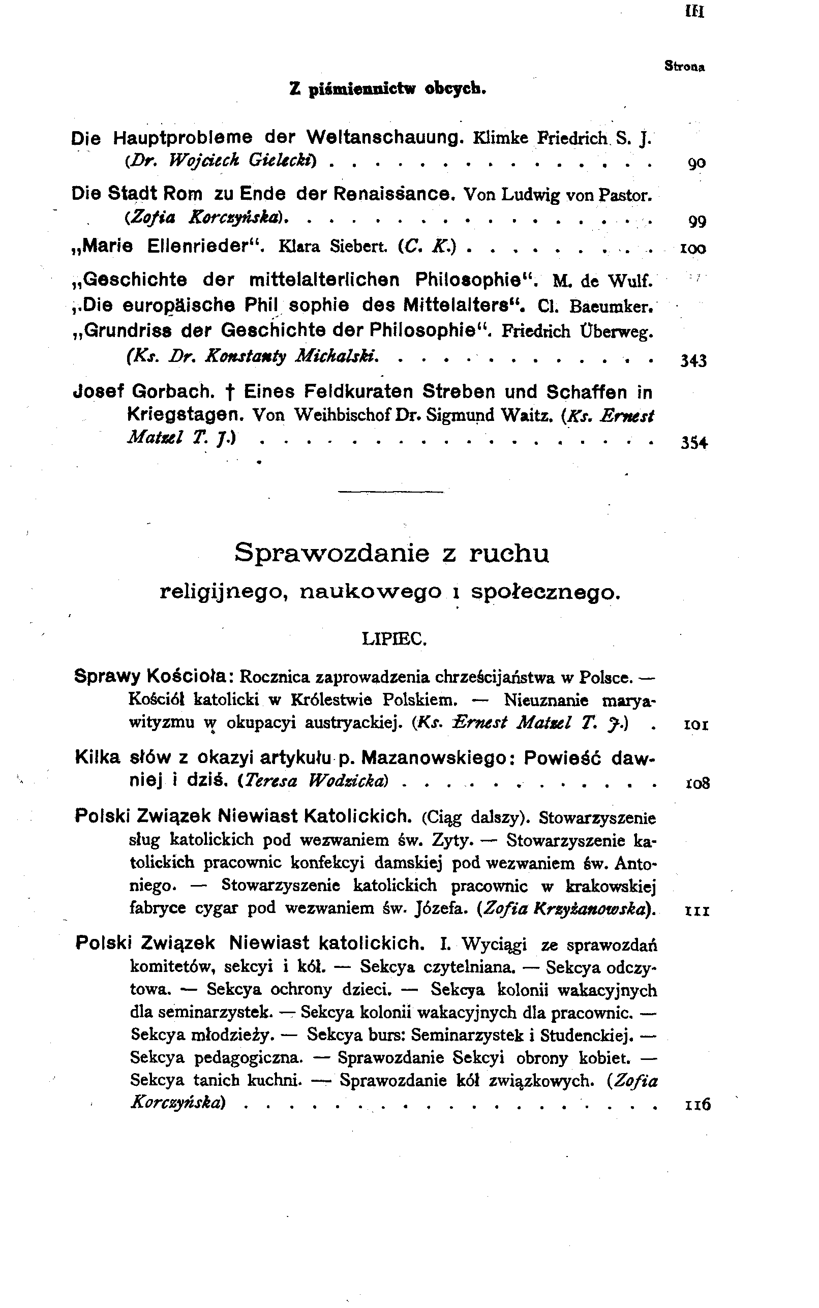 IH Z PIŚMIENNICTW OBCYCH. STRONA Die Hauptprobleme der Weltanschauung. KLIMKE FRIEDRICH S. J. (DR. WOJCIECH GIELECKI) 90 Die Stadt Rom zu Ende der Renaisśance. VON LUDWIG VON PASTOR.