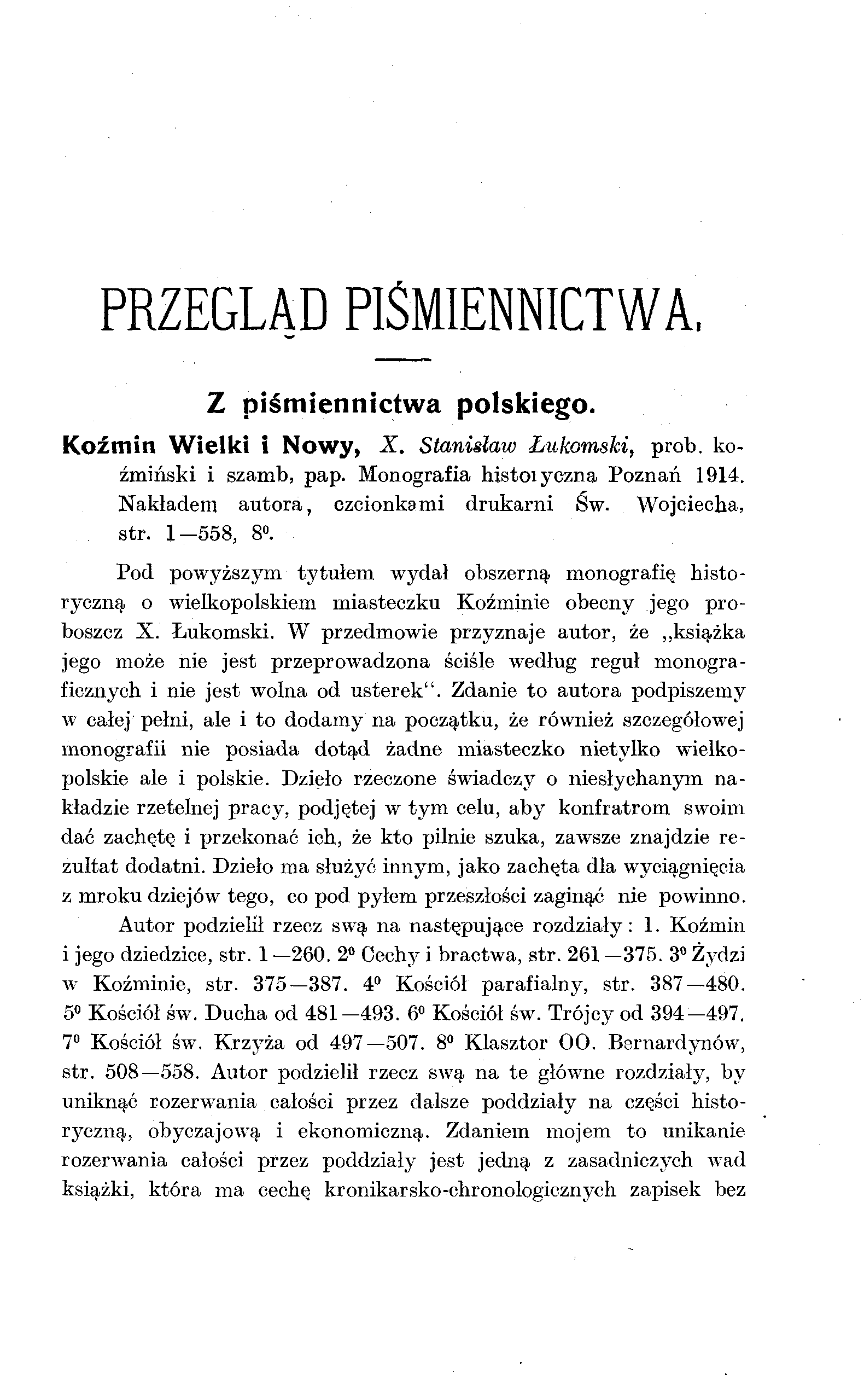 PRZEGLĄD PIŚMIENNICTWA. Z piśmiennictwa polskiego. Koźmin Wielki i Nowy, X. Stanisław Łukomshi, prob. koźmiński i szamb, pap. Monografia histoiyezna Poznań 1914.