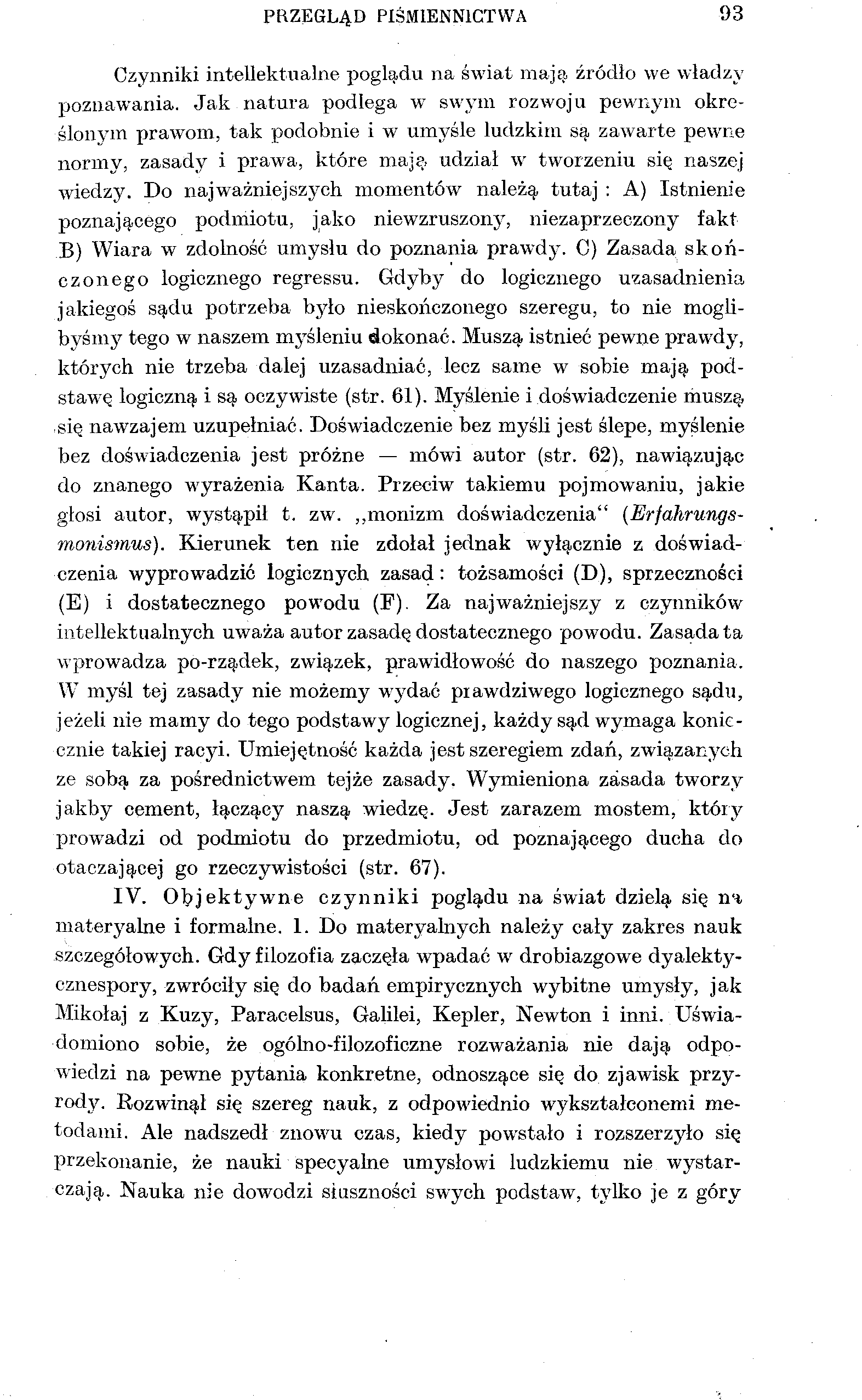 PRZEGLĄD PIŚMIENNICTWA 93 Czynniki intellektualne poglądu na świat mają źródło we władzy poznawania.
