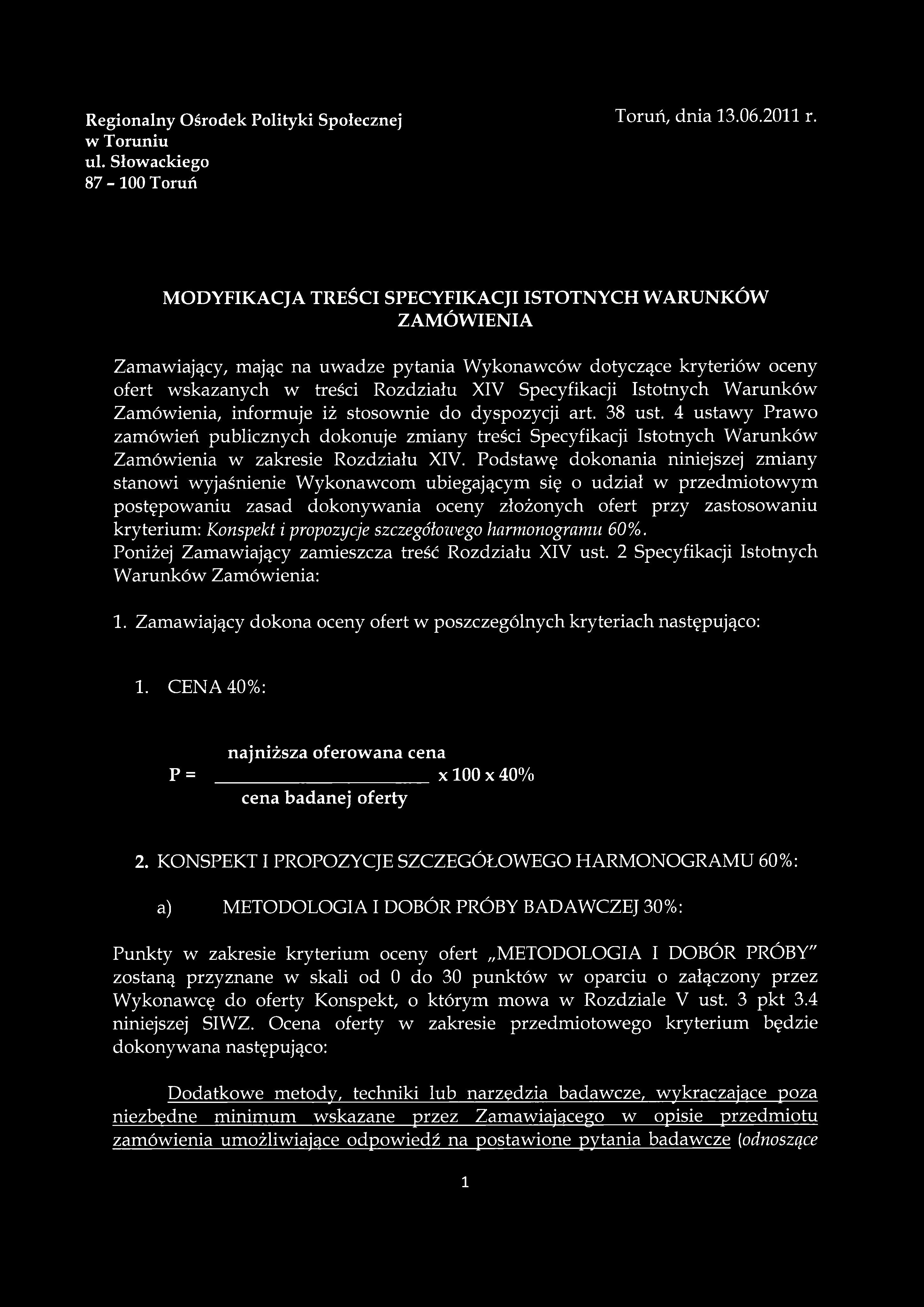 Regionalny Ośrodek Polityki Społecznej Toruń, dnia 13.06.2011 r. w Toruniu ul.