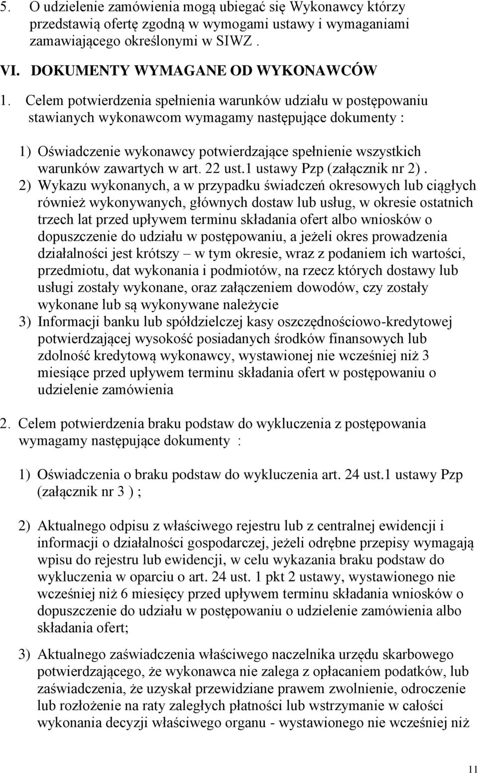 w art. 22 ust.1 ustawy Pzp (załącznik nr 2).