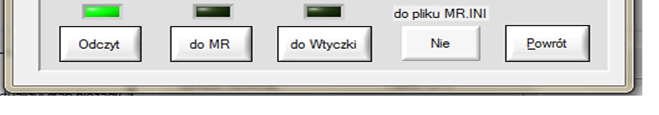 - do pliku MR.INI przygotowanie nastaw do zapisu do pliku MR.INI na karcie micro SD, aktywuje odpowiednią żółtą kontrolkę LED. - Powrót zamknięcie panelu nastaw.